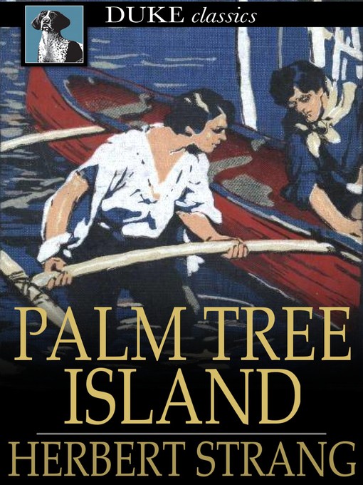 Title details for Palm Tree Island by Herbert Strang - Wait list